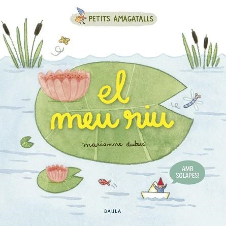 EL MEU RIU | 9788447946853 | DUBUC, MARIANNE | Llibreria L'Altell - Llibreria Online de Banyoles | Comprar llibres en català i castellà online - Llibreria de Girona