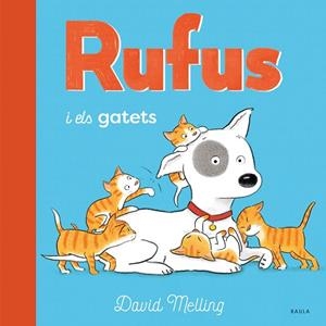 RUFUS I ELS GATETS | 9788447946259 | MELLING, DAVID | Llibreria Online de Banyoles | Comprar llibres en català i castellà online