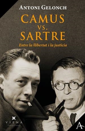 CAMUS VS. SARTRE, ENTRE LA LLIBERTAT I LA JUSTÍCIA | 9788418908446 | GELONCH VILADEGUT, ANTONI | Llibreria L'Altell - Llibreria Online de Banyoles | Comprar llibres en català i castellà online - Llibreria de Girona