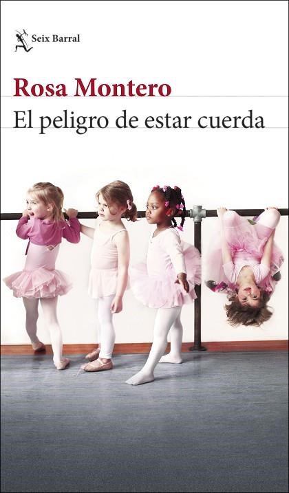 EL PELIGRO DE ESTAR CUERDA | 9788432240645 | MONTERO, ROSA | Llibreria L'Altell - Llibreria Online de Banyoles | Comprar llibres en català i castellà online - Llibreria de Girona