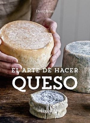 EL ARTE DE HACER QUESO | 9788412033496 | ROTSZTAIN, DAVID ASHER | Llibreria L'Altell - Llibreria Online de Banyoles | Comprar llibres en català i castellà online - Llibreria de Girona