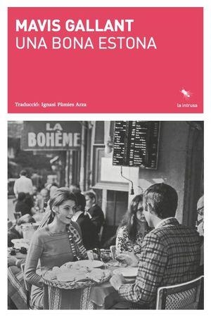 BONA ESTONA, UNA | 9788412457575 | GALLANT, MAVIS | Llibreria Online de Banyoles | Comprar llibres en català i castellà online