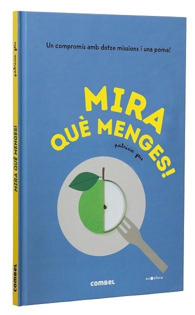 MIRA QUÈ MENGES! | 9788491018452 | GEIS CONTI, PATRICIA | Llibreria L'Altell - Llibreria Online de Banyoles | Comprar llibres en català i castellà online - Llibreria de Girona