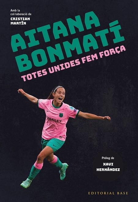 AITANA BONMATÍ. TOTES UNIDES FEM FORÇA! | 9788419007049 | BONMATÍ, AITANA/MARTÍN VIDAL, CRISTIAN | Llibreria L'Altell - Llibreria Online de Banyoles | Comprar llibres en català i castellà online - Llibreria de Girona