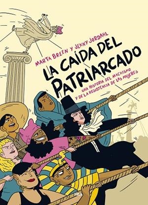 CAÍDA DEL PATRIARCADO, LA | 9788491873877 | JORDAHL, JENNY/BREEN, MARTA | Llibreria L'Altell - Llibreria Online de Banyoles | Comprar llibres en català i castellà online - Llibreria de Girona