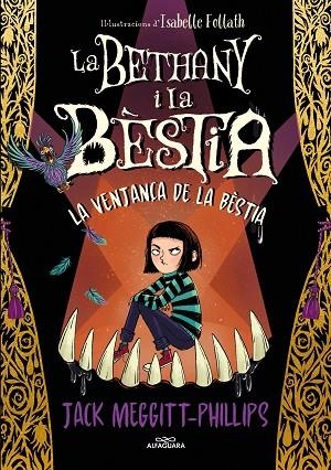 BETHANY I LA BÈSTIA 2. LA VENJAÇA DE LA BÈSTIA | 9788420456843 | MEGGITT-PHILLIPS, JACK | Llibreria L'Altell - Llibreria Online de Banyoles | Comprar llibres en català i castellà online - Llibreria de Girona