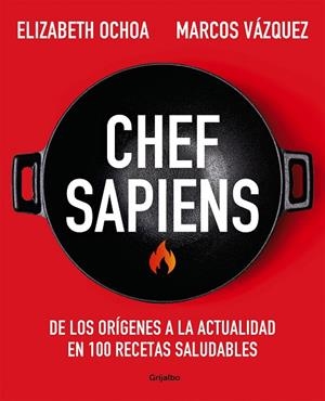 CHEF SAPIENS | 9788425361722 | VÁZQUEZ, MARCOS/OCHOA, ELIZABETH | Llibreria L'Altell - Llibreria Online de Banyoles | Comprar llibres en català i castellà online - Llibreria de Girona