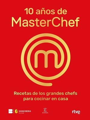 10 AÑOS DE MASTERCHEF | 9788467065152 | SHINE/RTVE | Llibreria L'Altell - Llibreria Online de Banyoles | Comprar llibres en català i castellà online - Llibreria de Girona