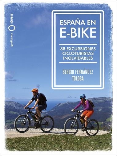 ESPAÑA EN E-BIKE | 9788408255079 | FERNÁNDEZ TOLOSA, SERGIO | Llibreria L'Altell - Llibreria Online de Banyoles | Comprar llibres en català i castellà online - Llibreria de Girona