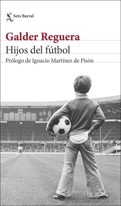 HIJOS DEL FÚTBOL | 9788432239861 | REGUERA, GALDER | Llibreria L'Altell - Llibreria Online de Banyoles | Comprar llibres en català i castellà online - Llibreria de Girona