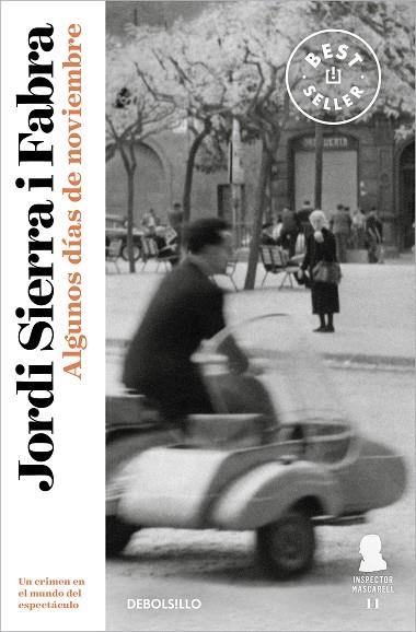 ALGUNOS DÍAS DE NOVIEMBRE (INSPECTOR MASCARELL 11) | 9788466358521 | SIERRA I FABRA, JORDI | Llibreria Online de Banyoles | Comprar llibres en català i castellà online
