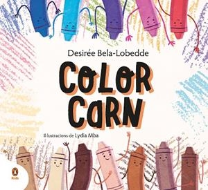 COLOR CARN | 9788418817021 | BELA-LOBEDDE, DESIRÉE/MBA, LYDIA | Llibreria Online de Banyoles | Comprar llibres en català i castellà online