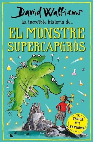 LA INCREÏBLE HISTÒRIA DE... EL MONSTRE SUPERCAPGRÒS | 9788418798474 | WALLIAMS, DAVID | Llibreria L'Altell - Llibreria Online de Banyoles | Comprar llibres en català i castellà online - Llibreria de Girona