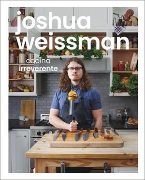 COCINA IRREVERENTE | 9780241565681 | WEISSMAN, JOSHUA | Llibreria Online de Banyoles | Comprar llibres en català i castellà online
