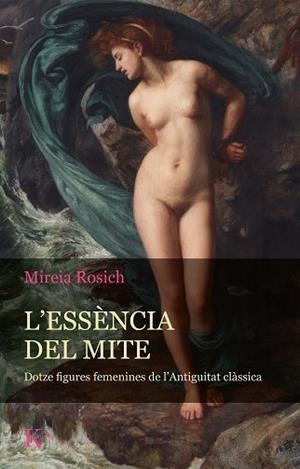 L´ESSÈNCIA DEL MITE | 9788411210058 | ROSICH, MIREIA | Llibreria L'Altell - Llibreria Online de Banyoles | Comprar llibres en català i castellà online - Llibreria de Girona