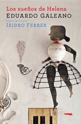 LOS SUEÑOS DE HELENA | 9788412470741 | GALEANO, EDUARDO | Llibreria L'Altell - Llibreria Online de Banyoles | Comprar llibres en català i castellà online - Llibreria de Girona