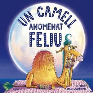 UN CAMELL ANOMENAT FELIU | 9788419094063 | FRASER, LU/WARBURTON, SARAH | Llibreria L'Altell - Llibreria Online de Banyoles | Comprar llibres en català i castellà online - Llibreria de Girona