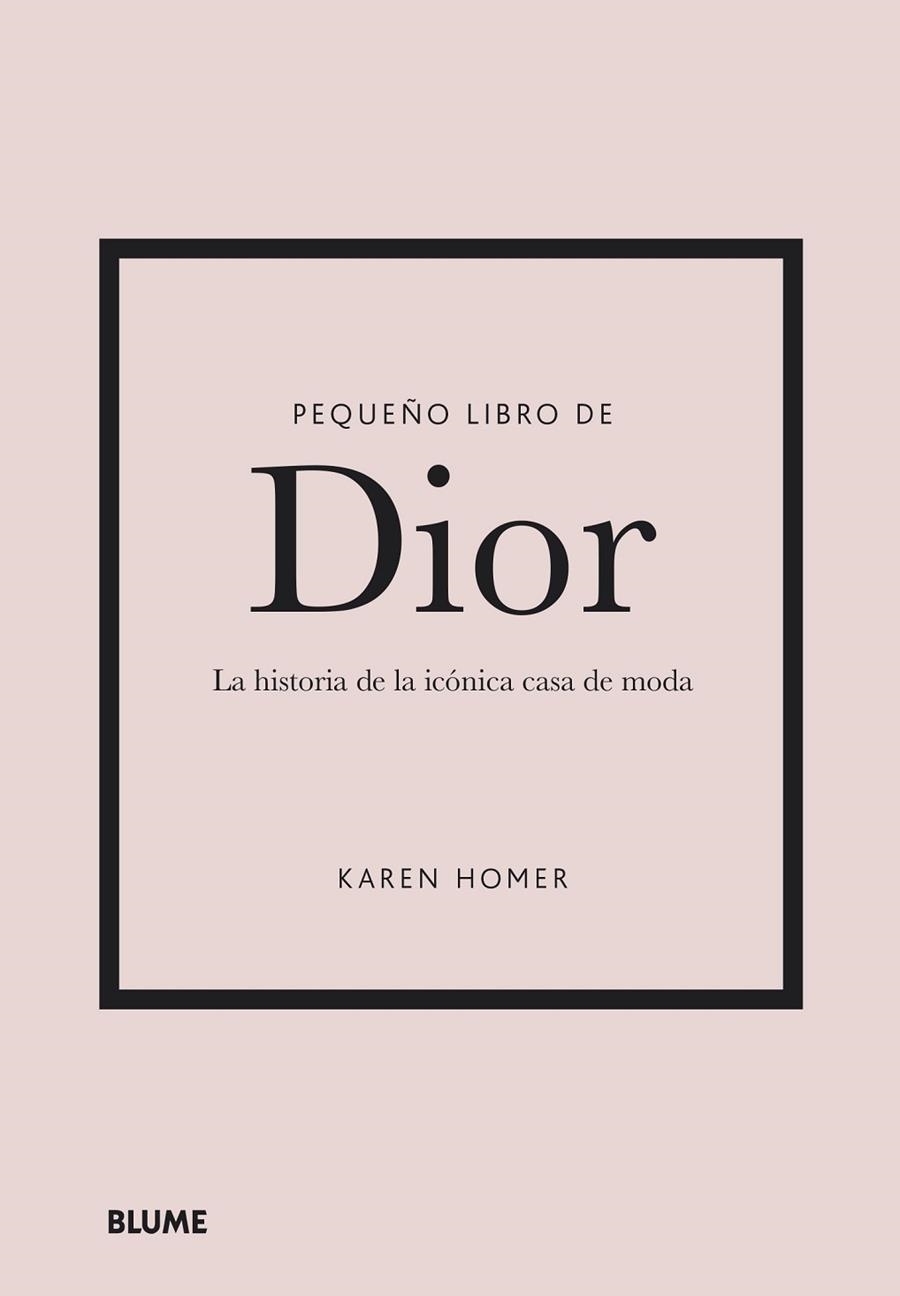 PEQUEÑO LIBRO DE DIOR | 9788418725708 | HOMER, KAREN | Llibreria L'Altell - Llibreria Online de Banyoles | Comprar llibres en català i castellà online - Llibreria de Girona