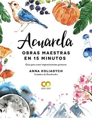 ACUARELA. OBRAS MAESTRAS EN 15 MINUTOS | 9788441543300 | KOLIADYCH, ANNA | Llibreria L'Altell - Llibreria Online de Banyoles | Comprar llibres en català i castellà online - Llibreria de Girona
