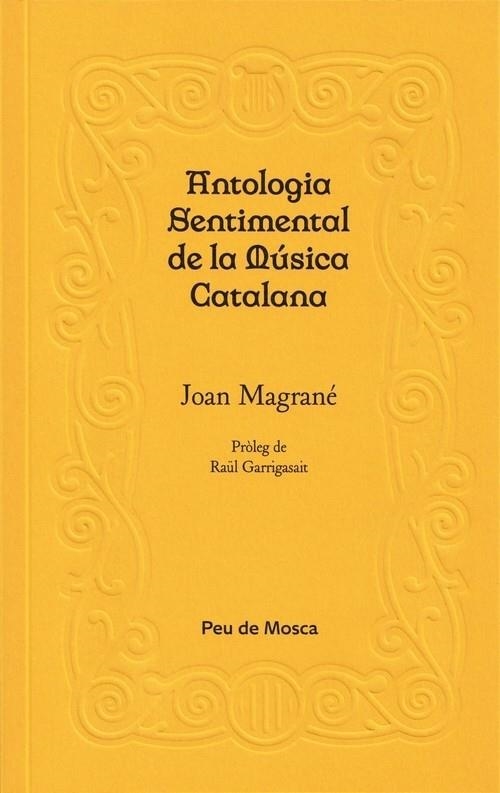 ANTOLOGIA SENTIMENTAL DE LA MÚSICA CATALANA | 9788412499704 | MAGRANÉ FIGUERA, JOAN | Llibreria Online de Banyoles | Comprar llibres en català i castellà online