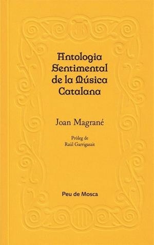 ANTOLOGIA SENTIMENTAL DE LA MÚSICA CATALANA | 9788412499704 | MAGRANÉ FIGUERA, JOAN | Llibreria L'Altell - Llibreria Online de Banyoles | Comprar llibres en català i castellà online - Llibreria de Girona