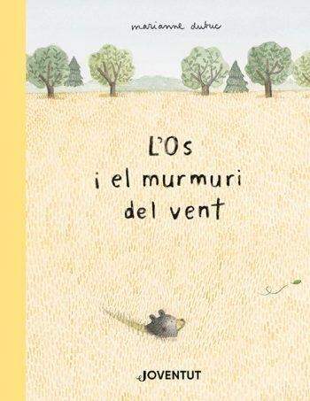 L'OS I EL MURMURI DEL VENT | 9788426147608 | DUBUC, MARIANNE | Llibreria L'Altell - Llibreria Online de Banyoles | Comprar llibres en català i castellà online - Llibreria de Girona
