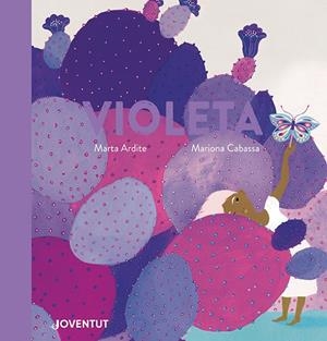 VIOLETA | 9788426147660 | ARDITE OVEJERO, MARTA | Llibreria L'Altell - Llibreria Online de Banyoles | Comprar llibres en català i castellà online - Llibreria de Girona