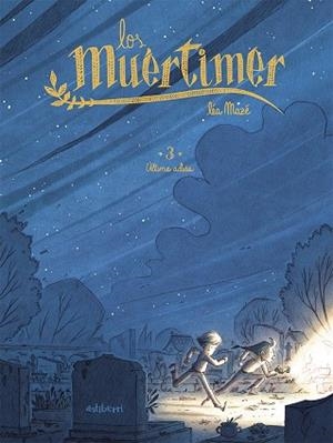 LOS MUÉRTIMER 3. ÚLTIMO ADIÓS | 9788418909146 | MAZÉ, LÉA | Llibreria Online de Banyoles | Comprar llibres en català i castellà online