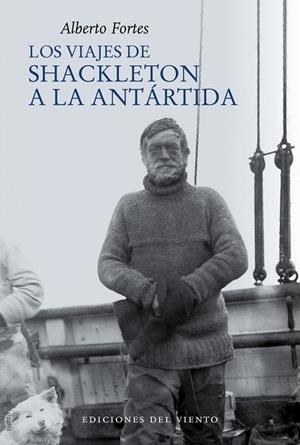 LOS VIAJES DE SHACKLETON A LA ANTÁRTIDA | 9788418227349 | FORTES, ALBERTO | Llibreria Online de Banyoles | Comprar llibres en català i castellà online