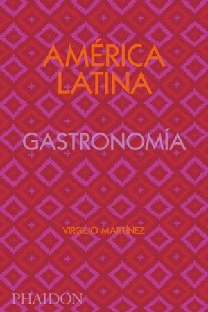 AMERICA LATINA. GASTRONOMIA | 9781838663544 | MARTINEZ, VIRGILIO | Llibreria Online de Banyoles | Comprar llibres en català i castellà online