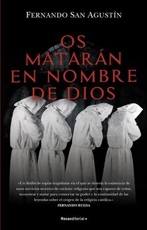 OS MATARÁN EN NOMBRE DE DIOS | 9788418557699 | SAN AGUSTÍN, FERNANDO | Llibreria L'Altell - Llibreria Online de Banyoles | Comprar llibres en català i castellà online - Llibreria de Girona