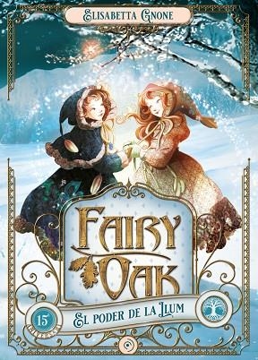 FAIRY OAK 3. EL PODER DE LA LLUM | 9788419004024 | GNONE, ELISABETTA | Llibreria Online de Banyoles | Comprar llibres en català i castellà online