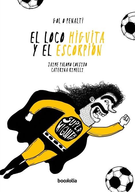EL LOCO HIGUITA Y EL ESCORPIÓN | 9788418284359 | PALOMO COUSIDO, JAIME | Llibreria Online de Banyoles | Comprar llibres en català i castellà online