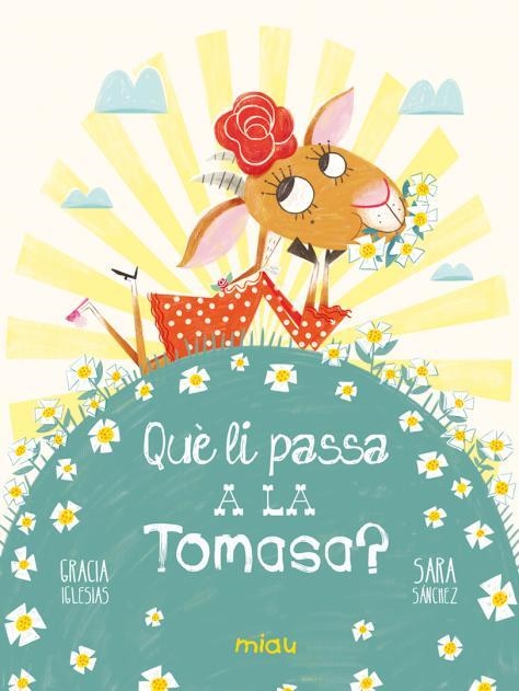 QUÈ LI PASSA A LA TOMASA? | 9788418749742 | IGLESIAS LODARES, GRACIA | Llibreria L'Altell - Llibreria Online de Banyoles | Comprar llibres en català i castellà online - Llibreria de Girona