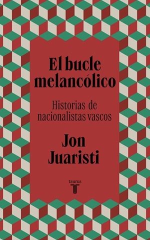 EL BUCLE MELANCÓLICO | 9788430624577 | JUARISTI, JON | Llibreria Online de Banyoles | Comprar llibres en català i castellà online