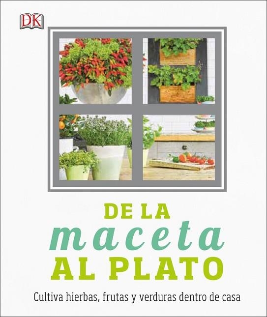 DE LA MACETA AL PLATO | 9780241301005 | DK, | Llibreria L'Altell - Llibreria Online de Banyoles | Comprar llibres en català i castellà online - Llibreria de Girona