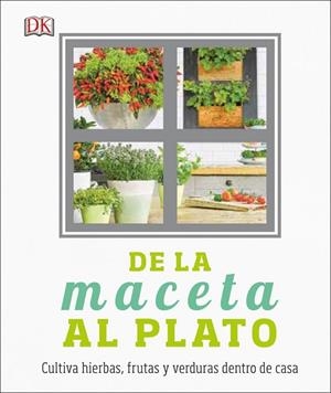 DE LA MACETA AL PLATO | 9780241301005 | DK, | Llibreria L'Altell - Llibreria Online de Banyoles | Comprar llibres en català i castellà online - Llibreria de Girona