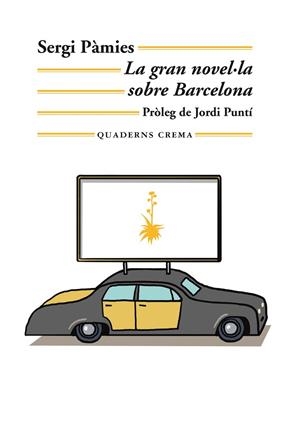 LA GRAN NOVEL·LA SOBRE BARCELONA | 9788477276654 | PÀMIES BERTRAN, SERGI | Llibreria L'Altell - Llibreria Online de Banyoles | Comprar llibres en català i castellà online - Llibreria de Girona
