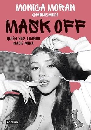 MASK OFF. QUIÉN SOY CUANDO NADIE MIRA | 9788408253655 | MORÁN, MÓNICA | Llibreria Online de Banyoles | Comprar llibres en català i castellà online