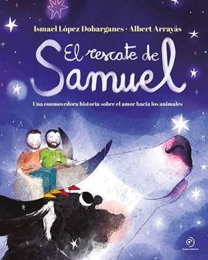 EL RESCATE DE SAMUEL | 9788419004192 | LÓPEZ DOBARGANES, ISMAEL | Llibreria L'Altell - Llibreria Online de Banyoles | Comprar llibres en català i castellà online - Llibreria de Girona