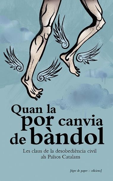 QUAN LA POR CANVIA DE BÀNDOL | 9788494166471 | SERRA PUIG, EVA/Y OTROS | Llibreria L'Altell - Llibreria Online de Banyoles | Comprar llibres en català i castellà online - Llibreria de Girona