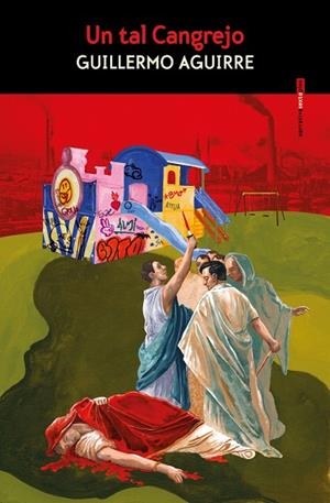 UN TAL CANGREJO | 9788418342929 | AGUIRRE, GUILLERMO | Llibreria L'Altell - Llibreria Online de Banyoles | Comprar llibres en català i castellà online - Llibreria de Girona