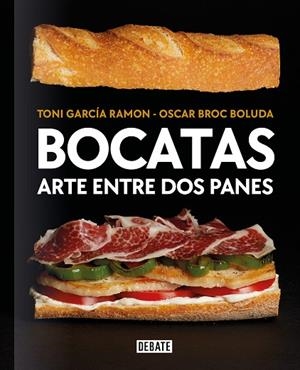 BOCATAS, ARTE ENTRE DOS PANES | 9788418967115 | GARCÍA RAMÓN, TONI/BROC BOLUDA, ÓSCAR | Llibreria L'Altell - Llibreria Online de Banyoles | Comprar llibres en català i castellà online - Llibreria de Girona