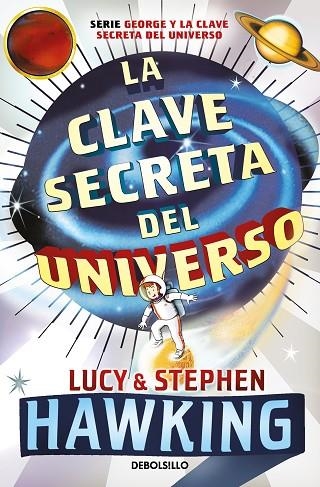 CLAVE SECRETA DEL UNIVERSO, LA | 9788499083728 | HAWKING, LUCY | Llibreria L'Altell - Llibreria Online de Banyoles | Comprar llibres en català i castellà online - Llibreria de Girona