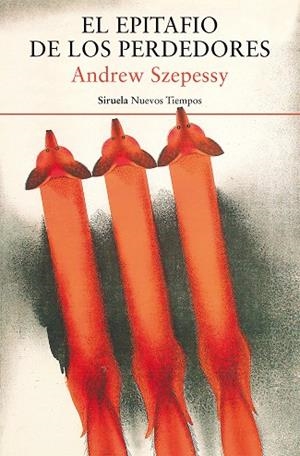 EL EPITAFIO DE LOS PERDEDORES | 9788419207500 | SZEPESSY, ANDREW | Llibreria Online de Banyoles | Comprar llibres en català i castellà online