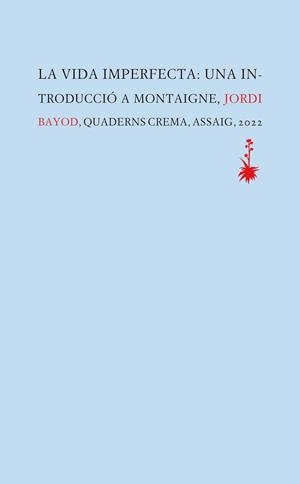 LA VIDA IMPERFECTA | 9788477276609 | BAYOD BRAU, JORDI | Llibreria L'Altell - Llibreria Online de Banyoles | Comprar llibres en català i castellà online - Llibreria de Girona