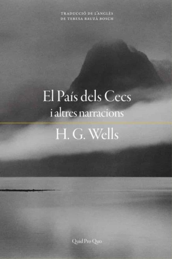 PAÍS DELS CECS, EL | 9788417410308 | WELLS, H.G. | Llibreria L'Altell - Llibreria Online de Banyoles | Comprar llibres en català i castellà online - Llibreria de Girona