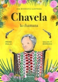 CHAVELA, LA CHAMANA | 9788499989198 | MALA, IRENE/F. ROMERO, SALVA | Llibreria L'Altell - Llibreria Online de Banyoles | Comprar llibres en català i castellà online - Llibreria de Girona