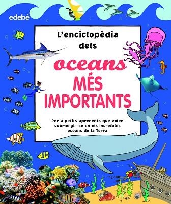 L?ENCICLOPÈDIA DELS OCEANS MÉS IMPORTANTS | 9788468356181 | VARIOS AUTORES | Llibreria L'Altell - Llibreria Online de Banyoles | Comprar llibres en català i castellà online - Llibreria de Girona