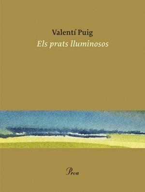 ELS PRATS LLUMINOSOS | 9788475889498 | PUIG, VALENTÍ | Llibreria Online de Banyoles | Comprar llibres en català i castellà online